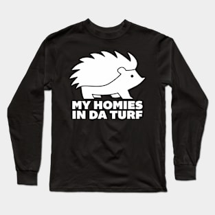 Hedgehog - My Homies - neg Long Sleeve T-Shirt